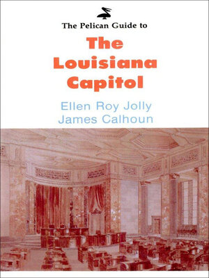 cover image of Pelican Guide to the Louisiana Capitol